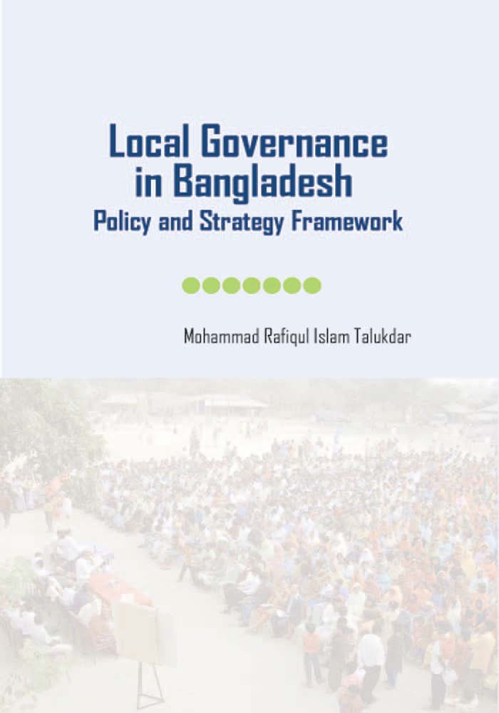 Local Governance in Bangladesh Policy and Strategy Framework