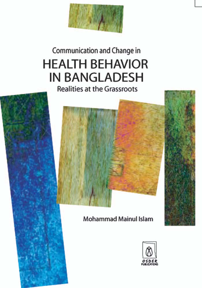 Communication and Change in Health Behavior in Bangladesh Realities at the Grassroots